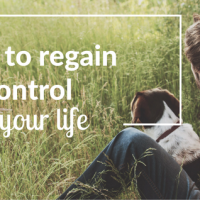 How to regain control over your life